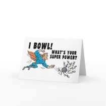 I Bowl What's Your Super Power