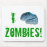 I Brain Zombies! Mouse Pads