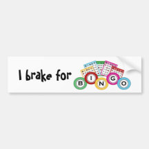 I brake for Bingo Bumper Stickers