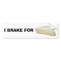 I BRAKE FOR brie bumper stickers