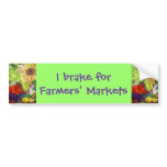I brake for Farmers' Markets Bumper Stickers bumper stickers