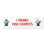 I BRAKE FOR GNOMES (RED) BUMPER STICKER
