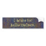"I brake for hallucinations" Bumper Sticker