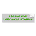I BRAKE FOR LEMONADE STANDS!