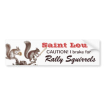 I Brake For Rally Squirrels St. Louis