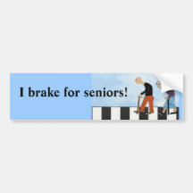 I brake for seniors Bumper Sticker