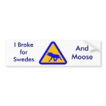 I brake for Swedes, bumpersticker