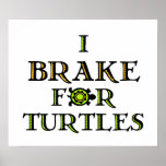 I Brake For Turtles 1 posters