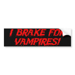 'I Brake for Vampires' Bumper Sticker bumper stickers