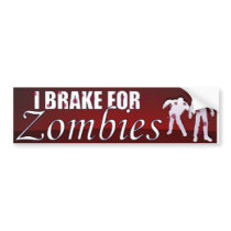 I Brake for Zombies Bumper Sticker