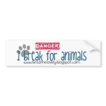 I break for animals bumper stickers