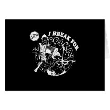I BREAK FOR POLKA T-shirt Greeting Card