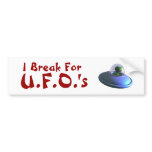 I Break for UFOs (Cute) Bumper Sticker bumper stickers