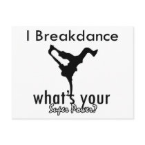 I Breakdance what's your super power Post Cards