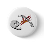 I Breathe Fire! Buttons