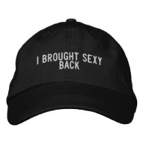 I brought sexy back
