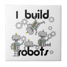 I Build Robots Ceramic Tiles