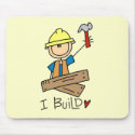 I Build Stick Figure Carpenter Tshirts mousepads