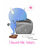 I burnt the toast.. t-shirts