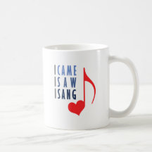 I Came I Saw I Sang Mugs
