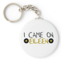 I Came on Eileen