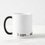 I can... achieve my goals! coffee mug