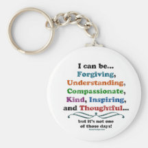 I can be Forgiving Key Chains