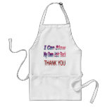 I Can Blow My Own Hair Back THANK YOU2 aprons