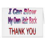 I Can Blow My Own Hair Back THANK YOU2 cards