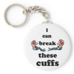 I can Break These Cuffs Key Chain