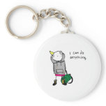 I can do anything. keychains