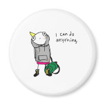 I can do anything. magnets