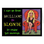 I can go from BRILLIANT to BLONDE... - card