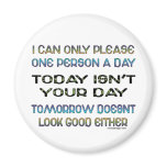 I Can Only Please Magnets
