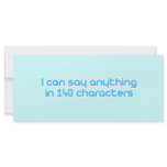 I can say anything in 140 characters rack cards