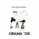 I CAN SEE RUSSIA FROM MY HOUSE t-shirts