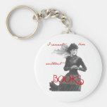 I Cannot Live Without Books Keychains