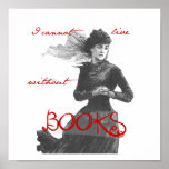 I cannot Live without Books Posters