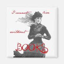 I Cannot Live Without Books Refrigerator Magnet
