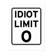 I can't deal with any more idiots postcard