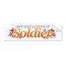 I Can't Help Falling For My Soldier Bumper Sticker