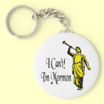 I Can't, I'm Mormon keychains