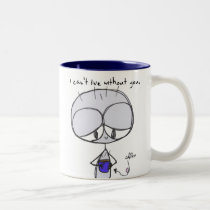 i can't live without you - mug mugs