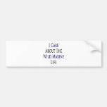 I Care About The Wild Marine Life Bumper Sticker