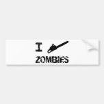 I Chainsaw Zombies Bumper Stickers
