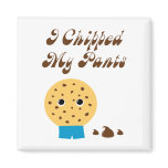 I Chipped My Pants Chocolate Chip Cookie magnets