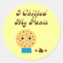 I Chipped My Pants Chocolate Chip Cookie Round Stickers