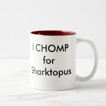 I CHOMP for Sharktopus Coffee Mug