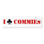 I Club Commies bumper stickers
