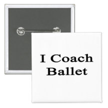 I Coach Ballet Pinback Button
